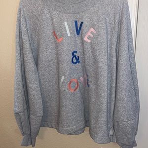 Old navy sweatshirt live & love
